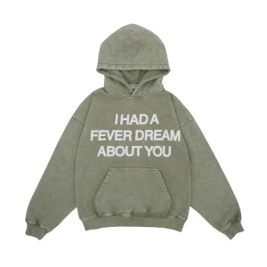 i had a fever dream about you hoodie 9