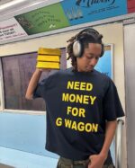 Need Money For G Wagon T-Shirt
